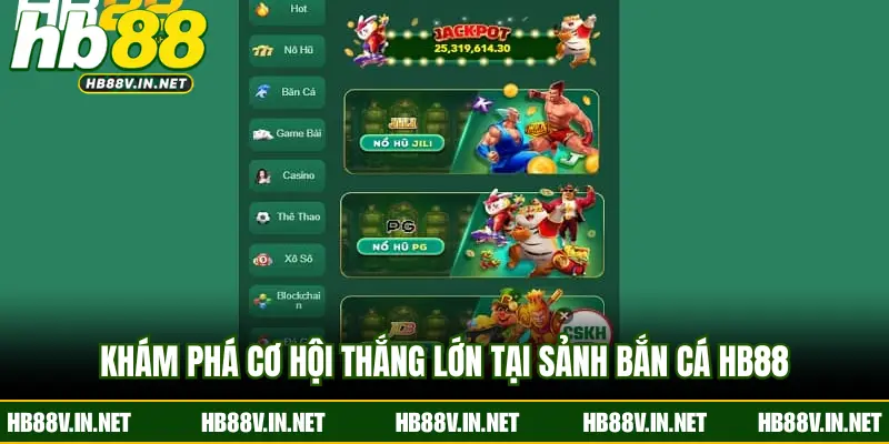 Khám phá cơ hội thắng lớn tại sảnh bắn cá HB88